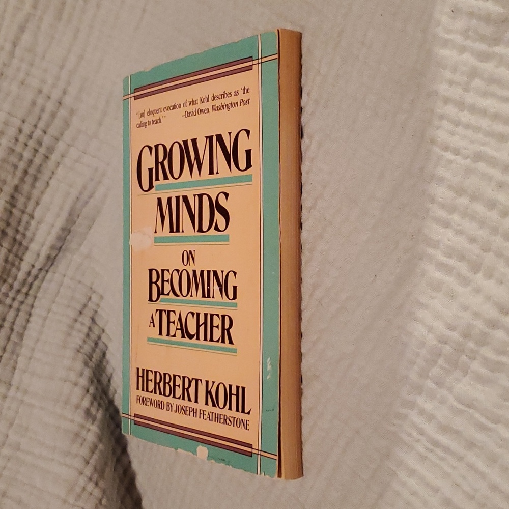 Growing minds on becoming a teacher by Herbert kohl - Picture 3 of 6